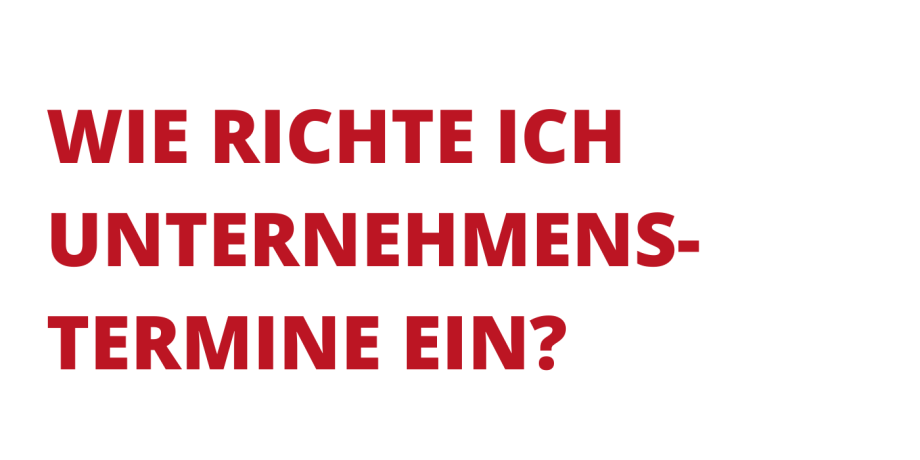 Wie richte ich Unternehmenstermine ein?