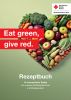 Rezeptbuch Eat Geen, Give Red